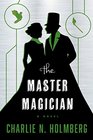 The Master Magician (Paper Magician, Bk 3)