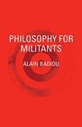 Philosophy for Militants (Pocket Communism)