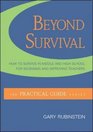 Beyond Survival  How to Thrive in Middle and High School for Beginning and Improving Teachers