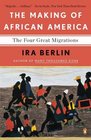 The Making of African America The Four Great Migrations