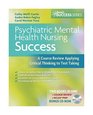 Psychiatric Mental Health Nursing Success A Course Review Applying Critical Thinking to Test Taking