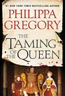 The Taming of the Queen (Tudor Court, Bk 4)