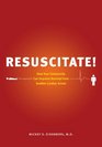Resuscitate How Your Community Can Improve Survival from Sudden Cardiac Arrest