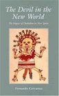 The Devil in the New World  The Impact of Diabolism in New Spain