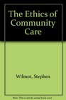 The Ethics of Community Care