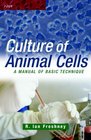 Culture of Animal Cells A Manual of Basic Technique 4th Edition