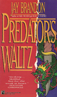 Predator's Waltz