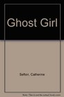 Ghost Girl