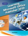Learning Microsoft Office Publisher 2010 Student Edition