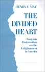 The Divided Heart Essays on Protestantism and the Enlightenment in America