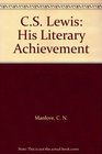 CS Lewis His Literary Achievement