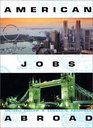 American Jobs Abroad