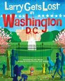Larry Gets Lost in Washington, D.C.