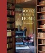 Books Make a Home Elegant ideas for storing and displaying books