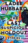 The Last Suspicious Holdout Stories