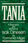 Tania The Biography of Isak Dinesen
