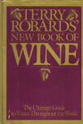 Terry Robards' New Book of Wine: The Ultimate Guide to Wines Throughout the World
