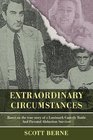 Extraordinary Circumstances: Based on the true story of a Landmark Custody Battle and Parental Abduction Survivor