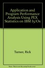 Application and Program Performance Analysis Using PEX Statistics on IBM I5/Os