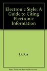 Electronic Style A Guide to Citing Electronic Information