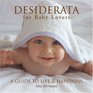 Desiderata for Baby Lovers A Guide to Life  Happiness