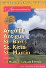 Adventure Guide to Anguilla Antigua St Barts St Kitts St Martin Including Sint Maarten Barbuda  Nevis