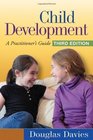 Child Development Third Edition A Practitioner's Guide