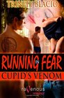 Running in Fear (Cupid's Venom, Bk 4)