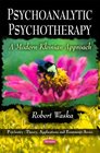 Psychoanalytic Psychotherapy A Modern Kleinian Approach