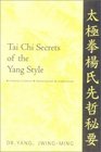 Tai Chi Secrets of the Yang Style  Chinese Classics Translations Commentary