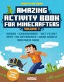 Amazing Activity Book For Minecrafters Puzzles Mazes DotToDot Spot The Difference Crosswords Maths Word Search And More