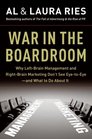 War in the Boardroom Why LeftBrain Management and RightBrain Marketing Don't See EyetoEyeand What to Do About It
