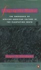 Singing the Master: The Emergence of African-American Culture in the Plantation South