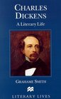 Charles Dickens A Literary Life