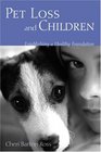 Pet Loss And Children Establishing A Healthy Foundation