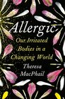Allergic Our Irritated Bodies in a Changing World