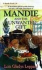 Mandie and the Unwanted Gift (Mandie Books (Library))