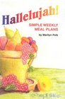 Hallelujah! Simple Weekly Meal Plans