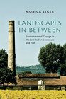 Landscapes in Between Environmental Change in Modern Italian Literature and Film