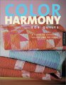Color Harmony for Quilts A Quiltmaker's Guide to Exploring Color