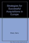 Strategies for Successful Acquisitions in Europe