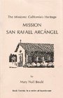 The Missions California's Heritage  Mission San Rafael Arcangel
