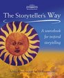The Storyteller's Way The Sourcebook for Confident Storytelling
