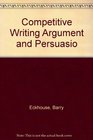 Competitive Writing Argument and Persuasio