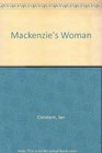 Mackenzie's Woman