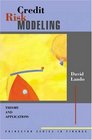 Credit Risk Modeling  Theory and Applications
