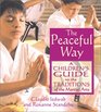 The Peaceful Way A Children's Guide to the Traditions of the Martial Arts
