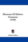 Elements Of Hebrew Grammar