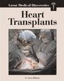 Great Medical Discoveries  Heart Transplants