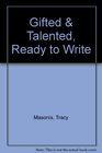 Gifted  Talented Ready to Write